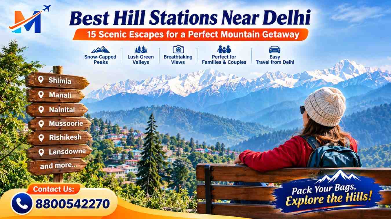 Best hill stations near Delhi featuring scenic Himalayan mountain views, including Shimla, Manali, Nainital and Mussoorie.