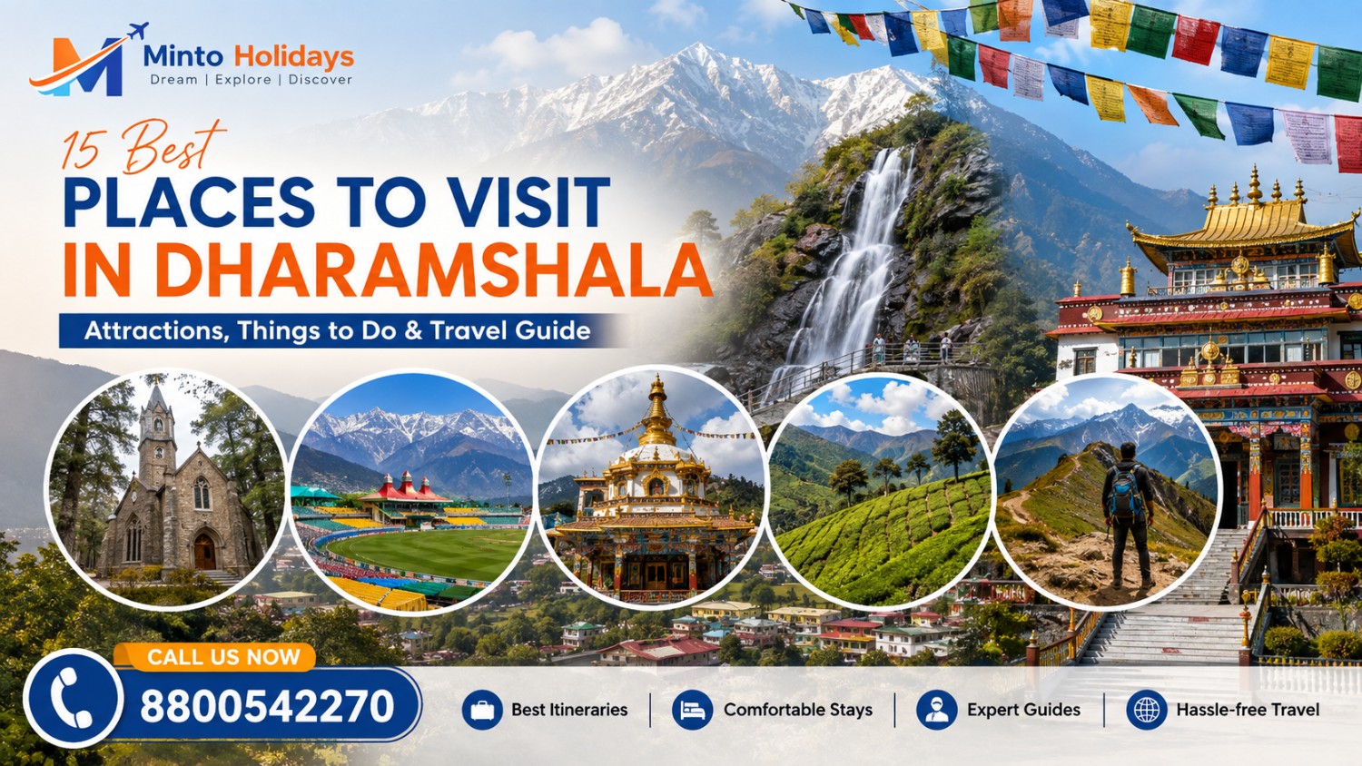 Minto Holidays guide featuring the 15 best places to visit in Dharamshala, including monasteries, waterfall, cricket stadium, tea gardens and Himalayan views.
